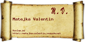 Matejka Valentin névjegykártya